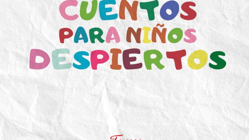 Descubriendo la magia del despertar infantil: ‘Cuentos para niños despiertos’, de Teresa